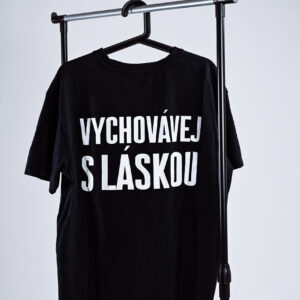 Tričko Vychovávej s láskou